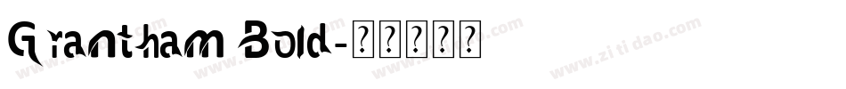 Grantham Bold字体转换